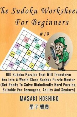 Cover of The Sudoku Worksheets For Beginners #19