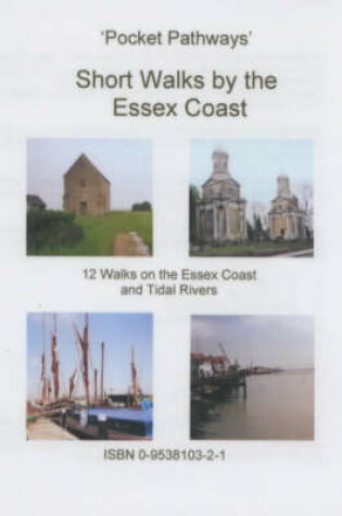 Cover of Short Walks by the Essex Coast