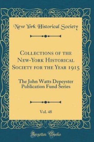 Cover of Collections of the New-York Historical Society for the Year 1915, Vol. 48