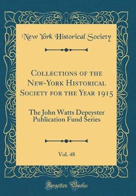 Book cover for Collections of the New-York Historical Society for the Year 1915, Vol. 48