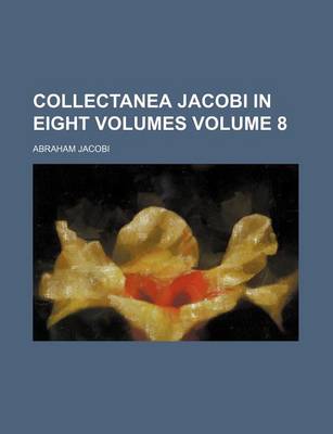 Book cover for Collectanea Jacobi in Eight Volumes Volume 8