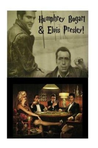 Cover of Humphrey Bogart & Elvis Presley!