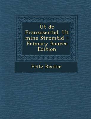 Book cover for UT de Franzosentid. UT Mine Stromtid - Primary Source Edition