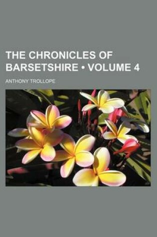 Cover of The Chronicles of Barsetshire (Volume 4)