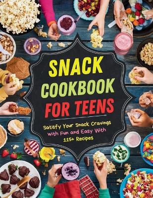 Book cover for Snack Cookbook for Teens