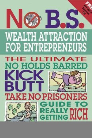 Cover of No B.S. Wealth Attraction for Entrepreneurs