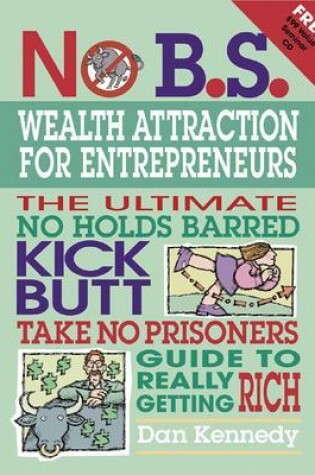 Cover of No B.S. Wealth Attraction for Entrepreneurs