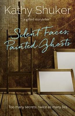 Book cover for Silent Faces, Painted Ghosts