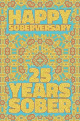 Book cover for Happy Soberversary 25 Years Sober