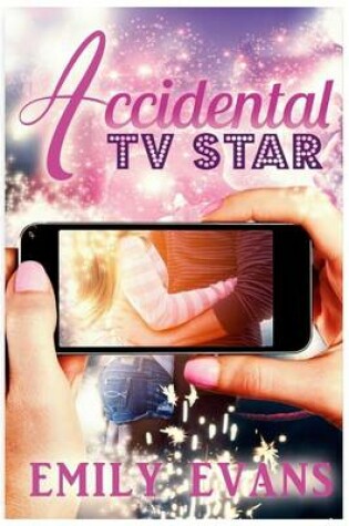 Cover of The Accidental TV Star