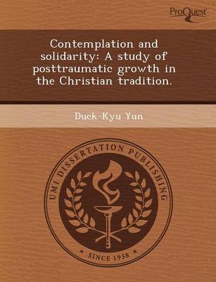 Book cover for Contemplation and Solidarity: A Study of Posttraumatic Growth in the Christian Tradition