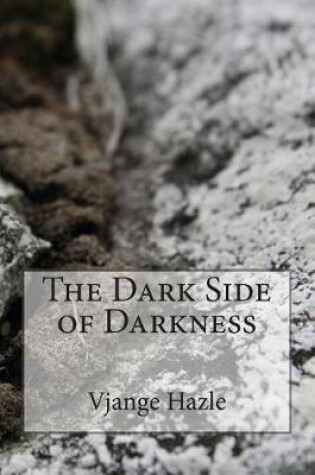 Cover of The Dark Side of Darkness