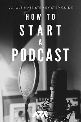 Book cover for How to Start a Podcast