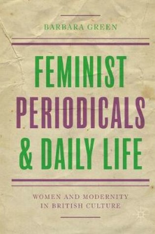 Cover of Feminist Periodicals and Daily Life