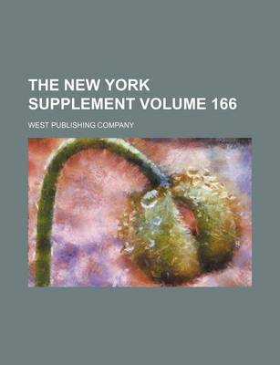 Book cover for The New York Supplement Volume 166