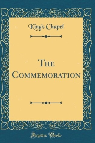 Cover of The Commemoration (Classic Reprint)