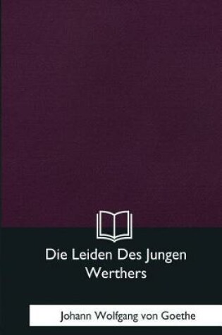 Cover of Die Leiden Des Jungen Werthers