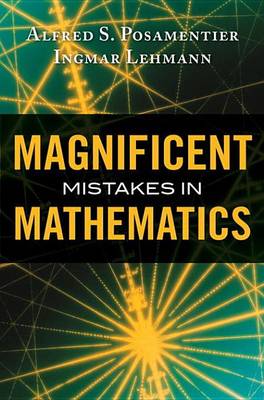 Book cover for Magnificent Mistakes in Mathematics