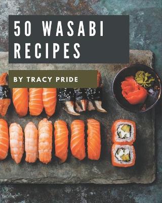 Book cover for 50 Wasabi Recipes