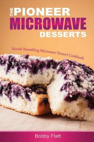 Cover of The Pioneer Microwave Desserts