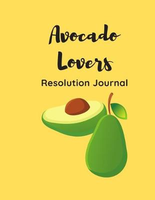 Book cover for Avocado Lovers Resolution Journal