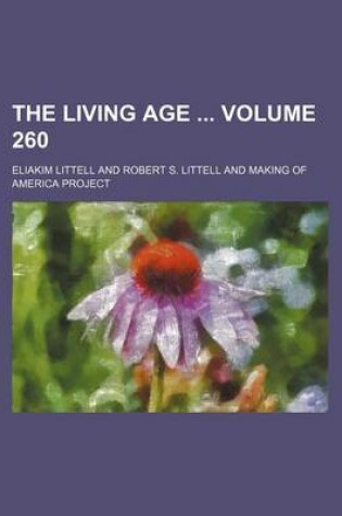 Cover of The Living Age Volume 260