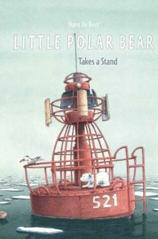 Cover of Little Polar Bear Takes a Stand