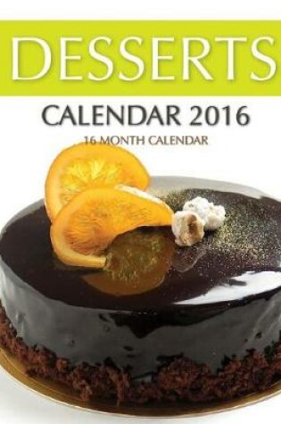 Cover of Desserts Calendar 2016