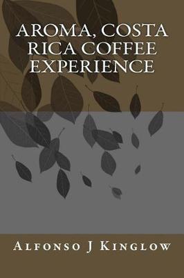 Book cover for Aroma, Costa Rica Coffee Experience