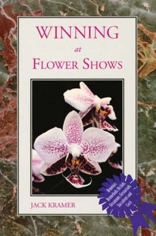 Cover of Winning at Flower Shows