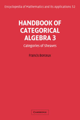 Cover of Handbook of Categorical Algebra: Volume 3, Sheaf Theory