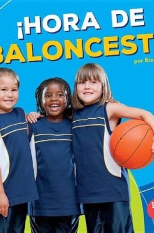 Cover of ¡Hora de baloncesto! (Basketball Time!)