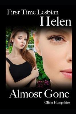 Book cover for First Time Lesbian, Helen, Almost Gone
