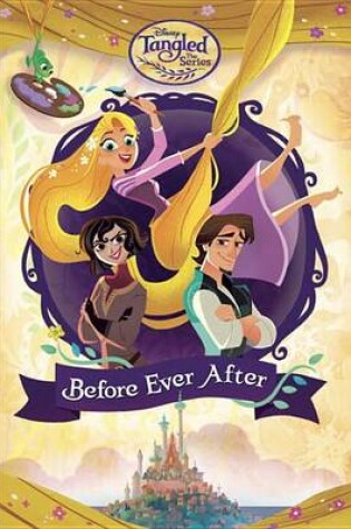 Cover of Before Ever After (Disney Tangled the Series)