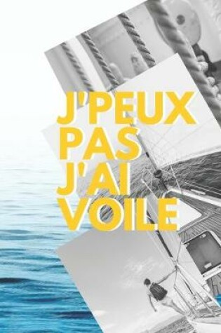 Cover of J'peux pas j'ai Voile