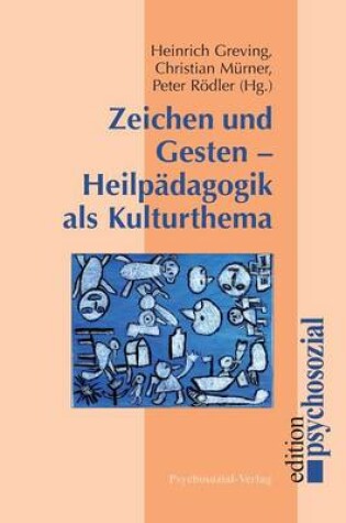 Cover of Zeichen und Gesten - Heilpadagogik als Kulturthema