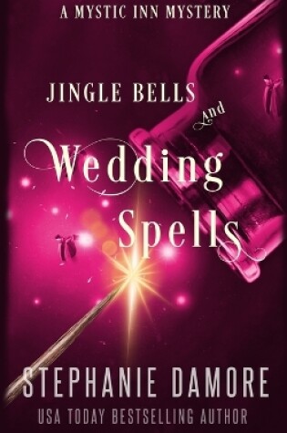 Cover of Jingle Bells and Wedding Spells