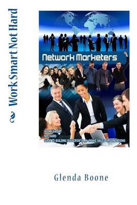 Cover of Work Smart Not Hard, Network Marketers