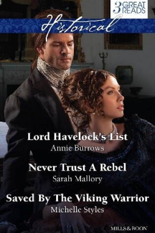 Cover of Lord Havelock's List/Never Trust A Rebel/Saved By The Viking Warrior