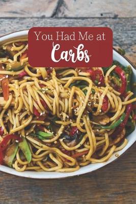 Cover of You Had Me at Carbs