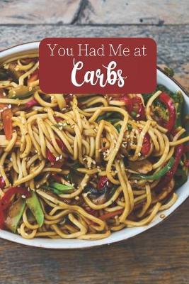 Book cover for You Had Me at Carbs