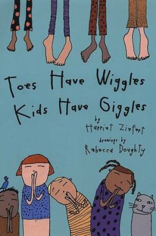 Cover of Toes Have Wiggles, Kids Have Giggles