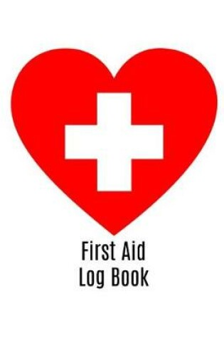Cover of First Aid Log Book