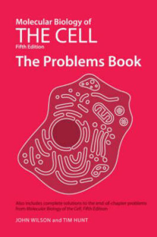 Cover of Molecular Biology of the Cell 5E - The Problems Book