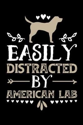 Book cover for Easily Distracted By American Lab