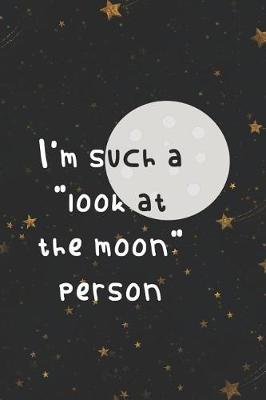 Book cover for I'm Such A Look At The Moon Pearson
