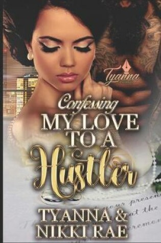 Cover of Confessing My Love to a Hustler