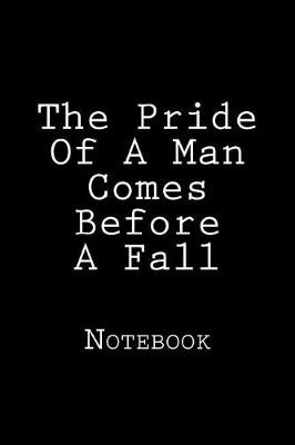 Book cover for The Pride Of A Man Comes Before A Fall