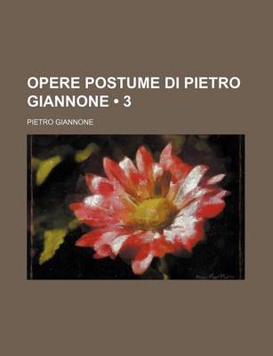 Book cover for Opere Postume Di Pietro Giannone (3)