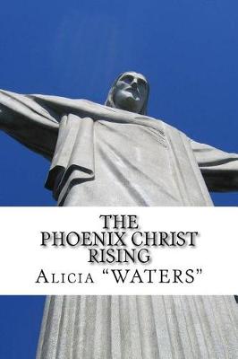 Book cover for The Phoenix-Christ Rising
